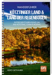 Cover von Wanderführer Kötztinger Land & Land der Regenbogen