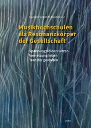 Cover von Musikhochschulen als Resonanzkörper der Gesellschaft