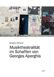 Cover von Musiktheatralität im Schaffen von Georges Aperghis