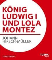 Cover von König Ludwig I.und Lola Montez