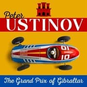 Cover von Peter Ustinov - The Grand Prix of Gibraltar