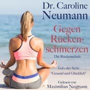 Cover von Dr. Caroline Neumann: Gegen Rückenschmerzen. Die Rückenschule