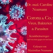 Cover von Dr. Caroline Neumann: Corona & Co.: Viren, Bakterien und Parasiten