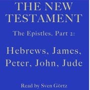 Cover von The Epistles, Part 2: Hebrews, James, Peter, John, Jude