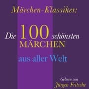 Cover von Märchen-Klassiker: 100 wunderbare Märchen aus aller Welt