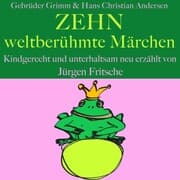 Cover von Gebrüder Grimm und Hans Christian Andersen: Zehn weltberühmte Märchen