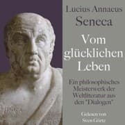 Cover von Lucius Annaeus Seneca: Vom glücklichen Leben - De vita beata