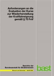 Cover von Anforderungen an die Evaluation der Kurse zur Wiederherstellung der Kraftfahreignung gemäß § 70 FeV