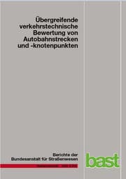 Cover von Übergreifende verkehrstechnische Bewertung von Autobahnstrecken und -knotenpunkten
