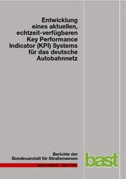 Cover von Entwicklung eines aktuellen, echtzeit-verfügbaren Key Performance Indicator (KPI) Systems für das deutsche Autobahnnetz