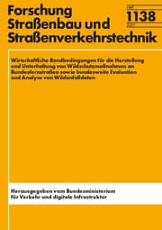 Cover von Wirtschaftliche Randbedingungen für die Herstellung und die Unterhaltung von Wildschutzmaßnahmen an Bundesfernstraßen sowie bundesweite Evaluation und Analyse von Wildunfalldaten