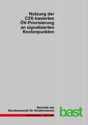 Cover von Nutzung der C2X-basierten ÖV-Priorisierung an signalisierten Knotenpunkten
