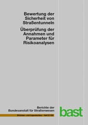 Cover von Bewertung der Sicherheit von Straßentunneln - Überprüfung der Annahmen und Parameter für Risikoanalysen