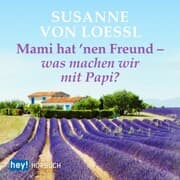 Cover von Mami hat 'nen Freund - was machen wir mit Papi?