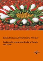 Cover von Traditionelle vegetarische Küche in Theorie und Praxis