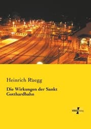 Cover von Die Wirkungen der Sankt Gotthardbahn