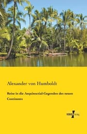 Cover von Reise in die Aequinoctial-Gegenden des neuen Continents