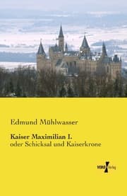 Cover von Kaiser Maximilian I.