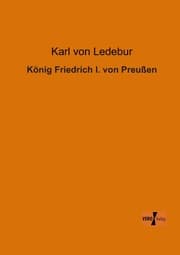 Cover von König Friedrich I.von Preußen