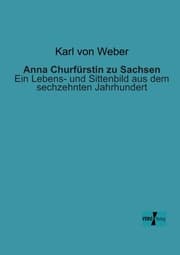 Cover von Anna Churfürstin zu Sachsen