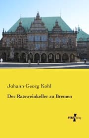 Cover von Der Ratsweinkeller zu Bremen