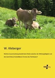 Cover von Welcher Zusammenhang besteht beim Rinde zwischen der Milchergiebigkeit und den durch Masse feststellbaren Formen des Tierkörpers?