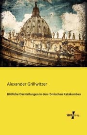 Cover von Bildliche Darstellungen in den römischen Katakomben