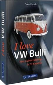 Cover von I love my VW-Bulli - Liebeserklärung an eine Legende