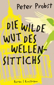 Cover von Die wilde Wut des Wellensittichs