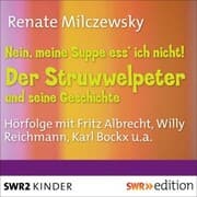 Cover von Nein, meine Suppe ess' ich nicht! Der Struwwelpeter und seine Geschichte