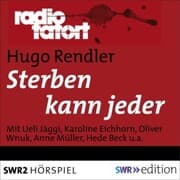 Cover von Sterben kann jeder (Radio Tatort)