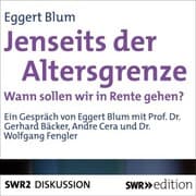 Cover von Jenseits der Altersgrenze - Wann sollen wir in Rente gehen?