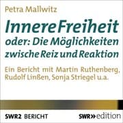 Cover von Innere Freiheit oder: Die Möglichkeit zwischen Reiz und Reaktion