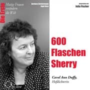 Cover von 600 Flaschen Sherry - Die Hofpoetin Carol Ann Duffy