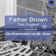 Cover von Father Brown 13 - Die Abwesenheit von Mr. Glass (Das Original)