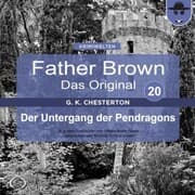 Cover von Father Brown 20 - Der Untergang der Pendragons (Das Original)