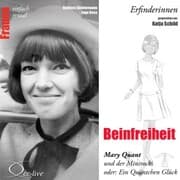 Cover von Erfinderinnen - Beinfreiheit (Mary Quant und der Minirock oder: Ein Quäntchen Glück)