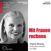 Cover von Die Erste - Mit Frauen rechnen (Virginia Rometty, Vorstandsvorsitzende von IBM)
