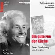 Cover von Erfinderinnen - Die Gute Fee Der Küche (Emmi Creola-Maag Und Betty Bossi)