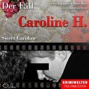 Cover von Sweet Caroline - Der Fall Caroline H.