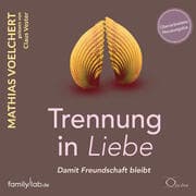 Cover von Trennung in Liebe ... damit Freundschaft bleibt