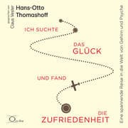 Cover von Ich suchte das Glück und fand die Zufriedenheit