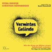 Cover von Vermintes Gelände - Wie der Krieg um Wörter unsere Gesellschaft verändert