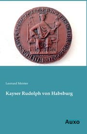 Cover von Kayser Rudolph von Habsburg