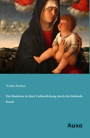 Cover von Die Madonna in ihrer Verherrlichung durch die bildende Kunst