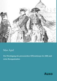 Cover von Der Werdegang des preussischen Offizierkorps bis 1806 und seine Reorganisation