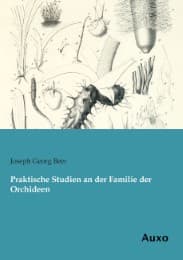 Cover von Praktische Studien an der Familie der Orchideen
