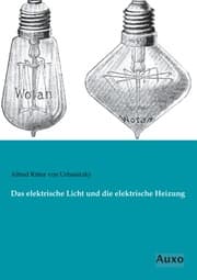 Cover von Das elektrische Licht und die elektrische Heizung