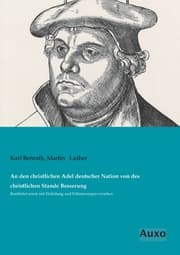 Cover von An den christlichen Adel deutscher Nation von des christlichen Stande Besserung