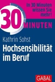 Cover von 30 Minuten Hochsensibilität im Beruf